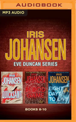 Iris Johansen Eve Duncan Series Books 8 10 Quicksand Blood Iris Johansen Eve Duncan Series Books 8 10 Quicksand Blood