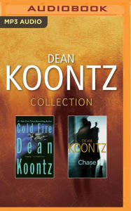 Title: Dean Koontz Collection: Cold Fire & Chase, Author: Dean Koontz