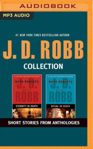 Title: J. D. Robb - Collection: Eternity In Death & Ritual In Death: Short Stories From Anthologies, Author: J. D. Robb