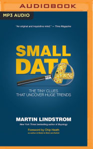 Title: Small DATA: The Tiny Clues that Uncover Huge Trends, Author: Martin Lindstrom