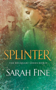 Title: Splinter, Author: Sarah Fine