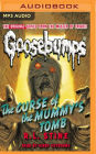 The Curse of the Mummy's Tomb (Classic Goosebumps Series #6)