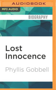 Title: Lost Innocence: The Murder of a Girl Scout, Author: Phyllis Gobbell