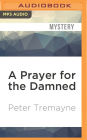 A Prayer for the Damned (Sister Fidelma Series #15)