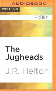 Title: The Jugheads, Author: J.R. Helton