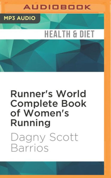 Runner's World Complete Book Of Women's Running: The Best Advice To Get ...