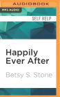 Happily Ever After: Making the Transition from Getting Married to Being Married