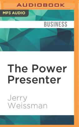 The Power Presenter Technique Style And Strategy From America S