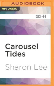 Title: Carousel Tides, Author: Sharon Lee