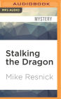 Stalking the Dragon: A Fable of Tonight (John Justin Mallory Series #3)