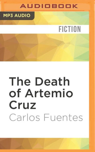 The Death of Artemio Cruz: A Novel