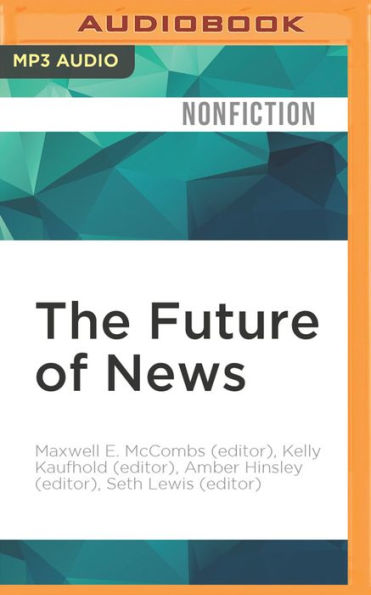 The Future of News: An Agenda of Perspectives (Second Edition)