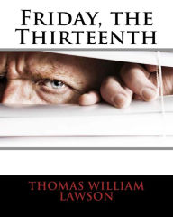 Title: Friday, the Thirteenth, Author: Thomas William Lawson