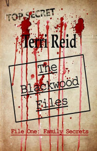 Title: The Blackwood Files - File One: Family Secrets, Author: Terri Reid