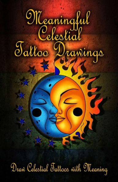 Meaningful Celestial Tattoo Drawings: Draw Celestial Tattoos with Meaning