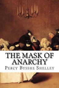 Title: The Mask of Anarchy, Author: Percy Bysshe Shelley