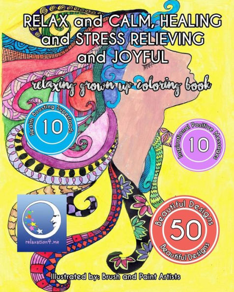 RELAXING Grown Up Coloring Book: RELAX and CALM, HEALING and STRESS RELIEVING and JOYFUL