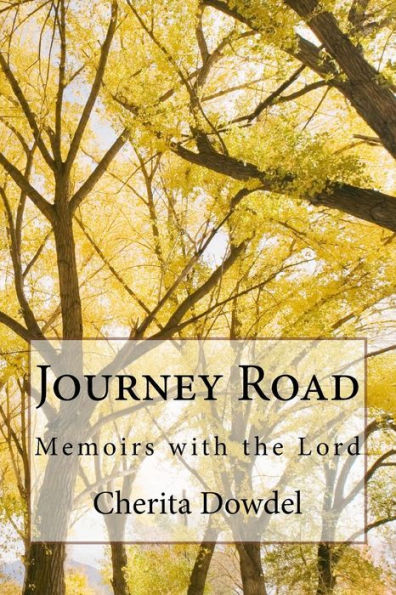 Journey Road: Memoirs with the Lord