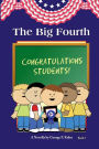 The Big Fourth: A Novella by George F. Kohn