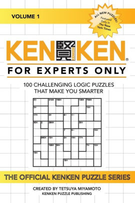 Kenken For Experts Only 100 Challenging Logic Puzzles That Make You Smarter By Kenken Puzzle Company Paperback Barnes Noble