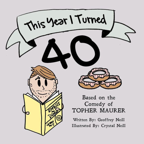 This Year I Turned 40