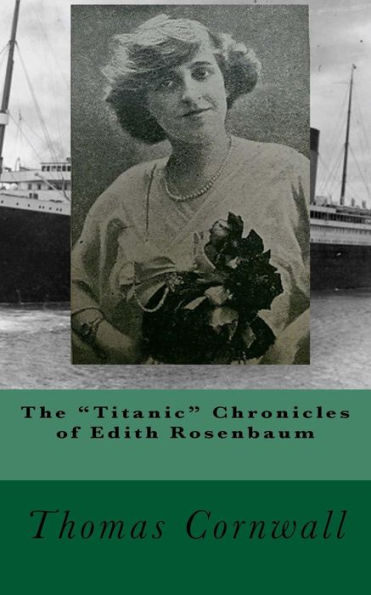 The "Titanic" Chronicles of Edith Rosenbaum