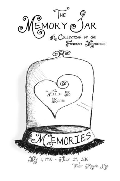 Willie B Booth: Memory Jar Book