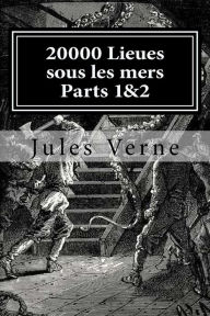 Title: 20000 Lieues sous les mers Parts 1&2, Author: Jules Verne