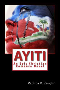 Title: Ayiti, Author: Vacirca V Vaughn