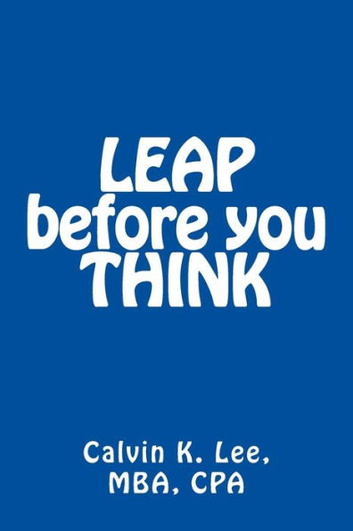 LEAP before you THINK