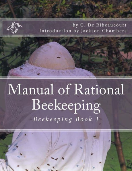 Manual of Rational Beekeeping: Beekeeping Book 1