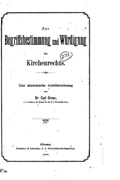 Zur Begriffsbestimmung und Wï¿½rdigung des Kirchenrechts