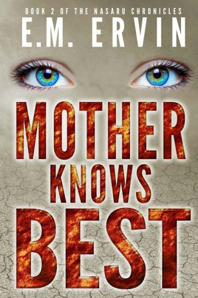 Mother Knows Best: Book 2 of the Nasaru Chronicles