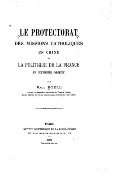 Le protectorat des missions catholiques en Chine et la politique de la France