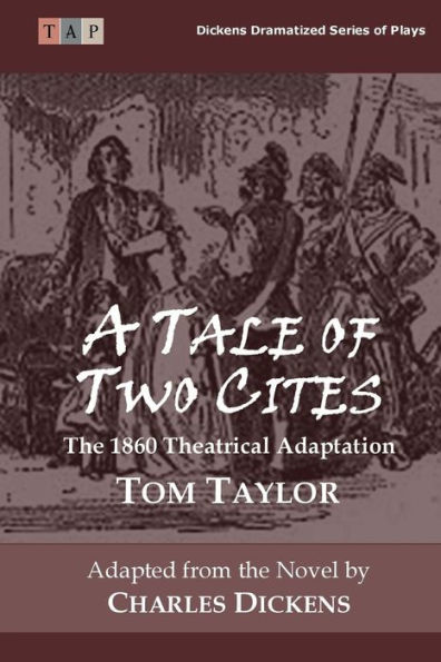 A Tale of Two Cities: The 1860 Theatrical Adaptation
