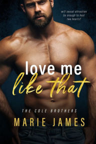 Title: Love me Like That, Author: Maire James