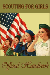 Title: Scouting for girls; official handbook of the Girl Scouts, Author: Girl Scouts
