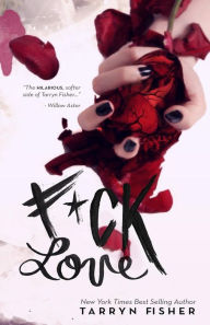 Title: F*ck Love, Author: Tarryn Fisher
