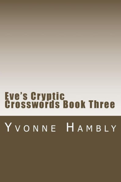 Eve's Cryptic Crosswords Book Three