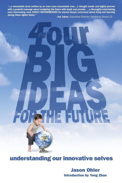 4Four Big Ideas for the Future: Understanding Our Innovative Selves