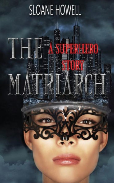 The Matriarch: An Erotic Superhero Romance