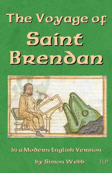 The Voyage of Saint Brendan: In a Modern English Version by Simon Webb