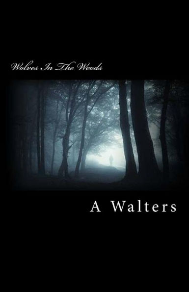 Wolves In The Woods