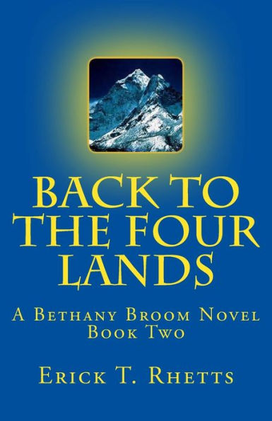 Back to the Four Lands: A Bethany Broom Novel Book Two