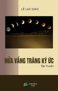 Title: Nua Vang Trang KY Uc, Author: Giao Lac Le