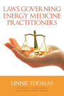 Laws Governing Energy Medicine Practitioners