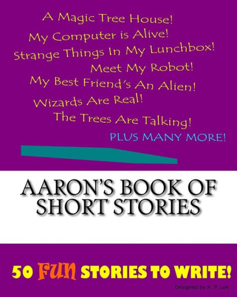 Aaron's Book Of Short Stories