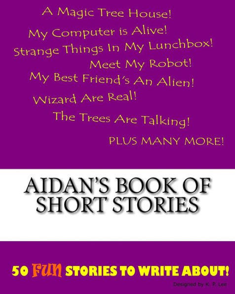 Aidan's Book Of Short Stories