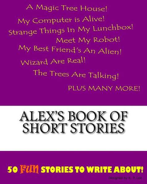 Alex's Book Of Short Stories