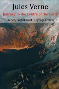 Title: Journey to the Centre of the Earth (English/French Dual Language Edition), Author: Frederick Amadeus Malleson